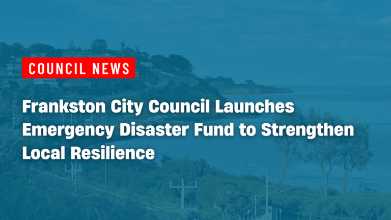 Frankston Council launches disaster fund for resilience