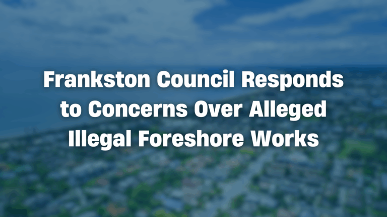 Frankston City Council has responded to reports of illegal vegetation removal and unauthorised works along the foreshore and inland areas.
